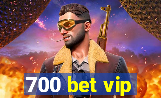 700 bet vip